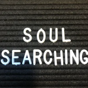 Soul Searching: What I learned from trauma and when things blow up in your face