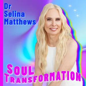 Soul Transformation With Dr. Selina Matthews PhD. - Episode 13 - Guest Dr. Dennis Slattery