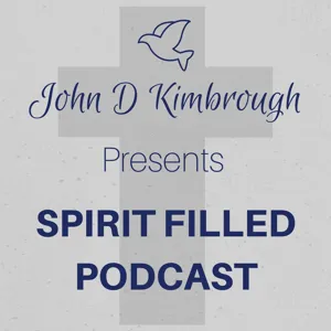 Explaining God - Spirit Filled Podcast Episode 118