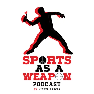 Sports As A Weapon Podcast Promo August 2020