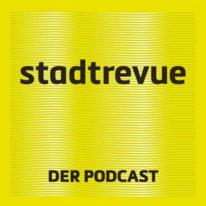 Stadtrevue, der Podcast - Episode 23