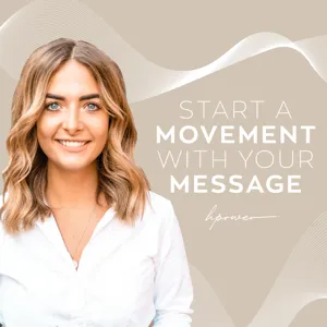 Ep.14: Why I started a movement with my message