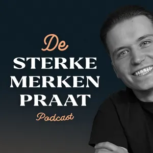 #4 - Succesvol merk bouwen? Geld is niet het belangrijkste... (Martijn Kagenaar)