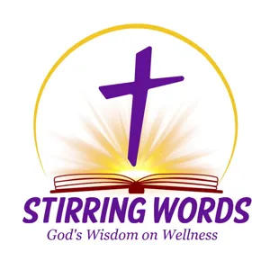 Stirring Words: God's Wisdom on Wellness