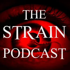 Madness s3e5 - The Strain Podcast