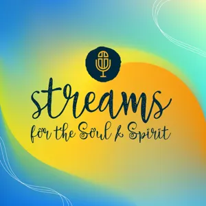 Streams of the Soul and Spirit Introduction