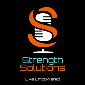 Strength Solutions Podcast #21