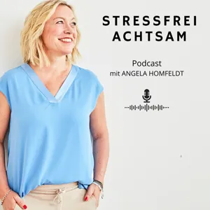 Loslassen und entspannen - geführte Meditation mit Angela Homfeldt