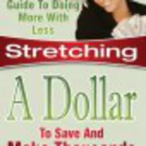 Stretching A Dollar For Entrepreneurs One Minute A Day Tip