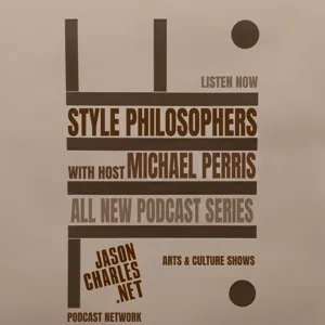 STYLE PHILOSOPHERS with Michael Perris Episode 5 The Style of Travel featuring Guest Melanie Brandman