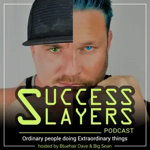 Success Slayers. Origin stories. Zero to Hero. How it happens.