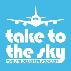 Take to the Sky Episode 138: Northwest Orient Airlines Flight 2501 and D.B. Cooper