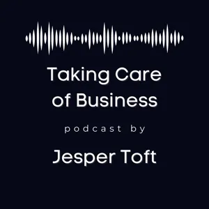 Afsnit 5 - Taking Care of Business - Jesper Munkholm, Hannu Vangsgaard og Martin Frederiksen