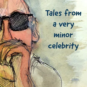 ‘Tales from a very minor celebrity’ - Introduction