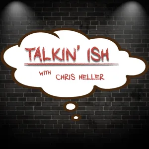 Talkin' Ish with Chris Heller: 5/1/13