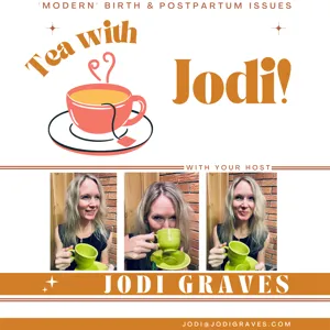 Tea with Jodi S1-E7 - The State of our Health Care System with Mich Rep Laurie Pohutsky