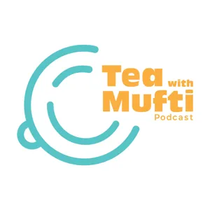 Welcome to Tea With Mufti