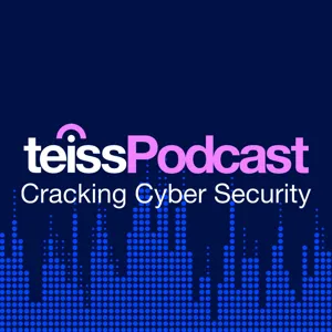 teissPodcast - Cracking Cyber Security