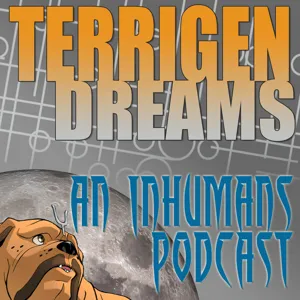 Terrigen Dreams #108: ...And Finally: Black Bolt