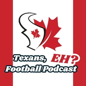 Texans, EH? Football Podcast: The Houston Texans have a difficult decision at 23 in the upcoming NFL Draft