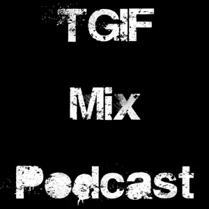 TGIF House Mix Podcast 1st July 2011