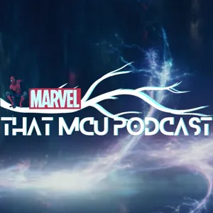 That MCU Podcast Episode 16 w/Caitlin Behrens