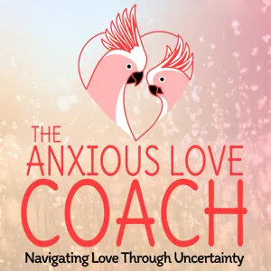 69: Overcoming relationship anxiety through IFS Therapy with Alex Bishop