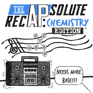 The APsolute RecAP: Chemistry Edition - pH and pOH