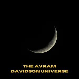 The Avram Davidson Universe - Season 1.1 episode 1. A Godson's favorite. “Skinny”