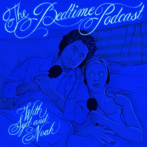 The Bedtime Podcast