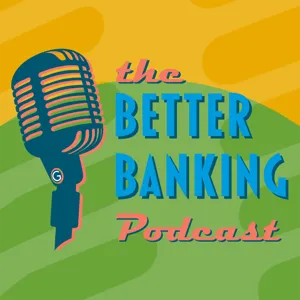 The Better Banking Podcast
