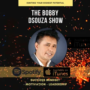 Episode 43: How to Break Mindset Barriers I Bobby Dsouza I Big Kat Lounge I Self Development Podcast