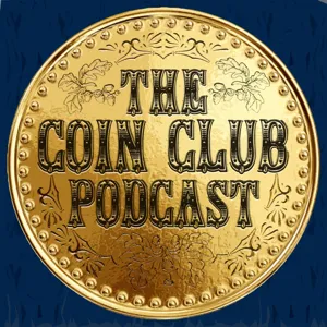 Episode # 33 The Coin Club Podcast-COIN NEWS-ROLL HUNTING TIPS-WORLD COIN SPOTLIGHT-U.S. Large Cent