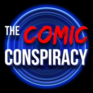 The Comic Conspiracy: Episode 569