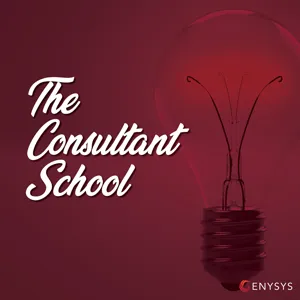 23. The Consultant School - Should you choose your consulting niche based on passion or feasibility?