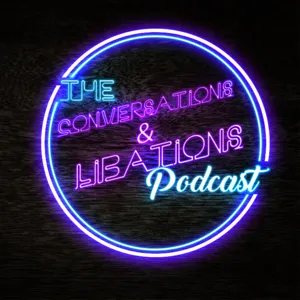 The Conversations and Libations Podcast: How We Got Started and Rideshare Etiquette