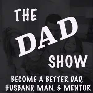 Episode 7 - Adoption and Becoming A Dad On God's Time W/Casey Peddicord - The Dad Show Podcast