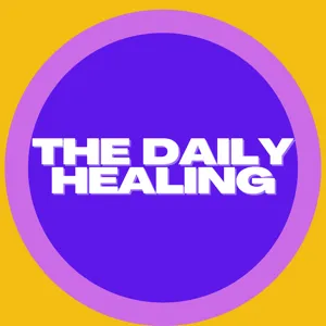 The Daily Healing: An Invitation to Heal