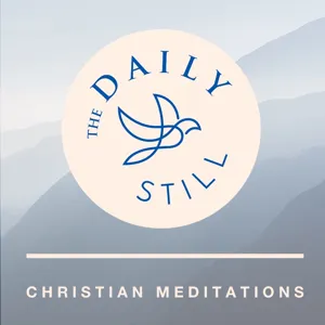 Day 4 - Be Still (40 Days of Stillness)