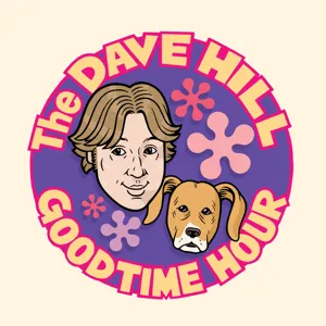 The Goodtime Hour without Dave Hill (but still with Dez & Chris) Episode 9