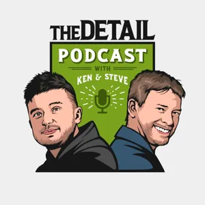 THE DETAIL PODCAST with Ken and Steve