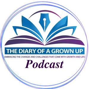 The Diary of a Grownup Podcast