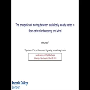 The energetics of moving between statistically steady states in flows driven by buoyancy and wind by John Craske (ICL)