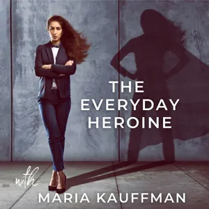 The Everyday Heroine