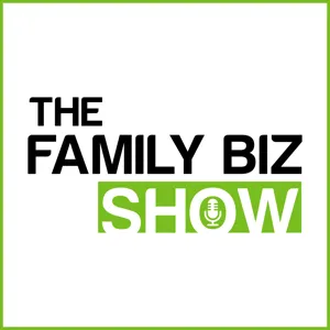 Ep 73. Evolution, Sacrifice & Grit in Family Business