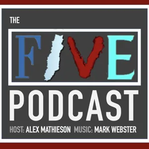 The Five Podcast - ft Andrew Woodward - The Nostalgia Episode