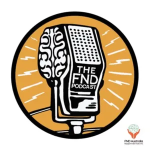 The FND Podcast | Dr Katherine Gill President of FND Australia Support Services