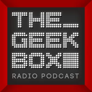 The Geekbox: Episode 215