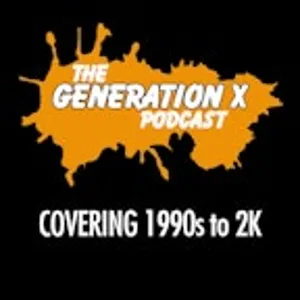 The Generation X Podcast- Ep 01 TGIF