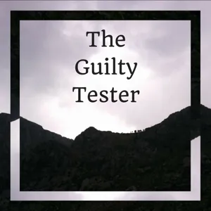 The Guilty Tester - Episode 10 - All By Myself